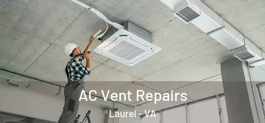  AC Vent Repairs Laurel - VA