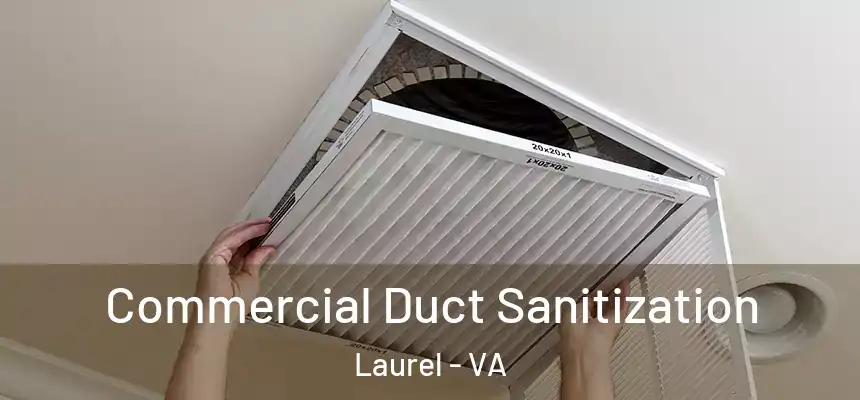  Commercial Duct Sanitization Laurel - VA