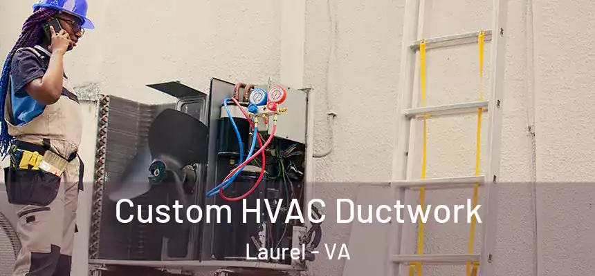  Custom HVAC Ductwork Laurel - VA