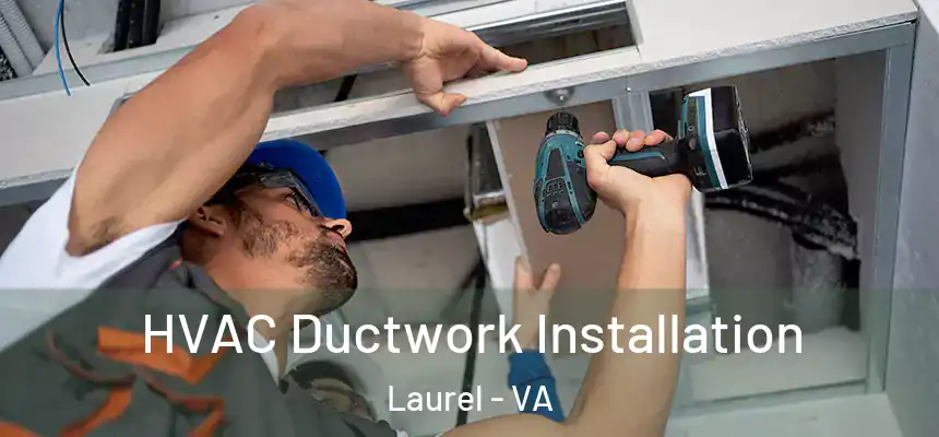  HVAC Ductwork Installation Laurel - VA