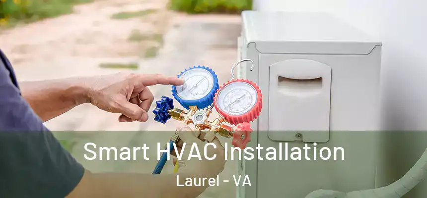  Smart HVAC Installation Laurel - VA
